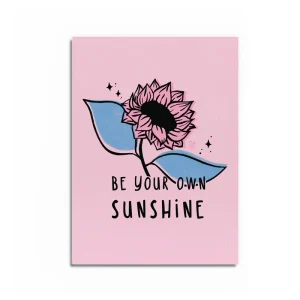 Affiche A5 | Be your own sunshine